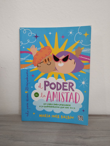 El Poder De La Amistad - María Inés Balbín - Capicúa - Nuevo
