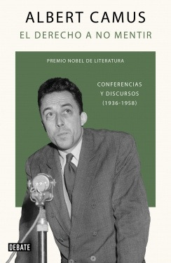 El Derecho A No Mentir - Albert Camus