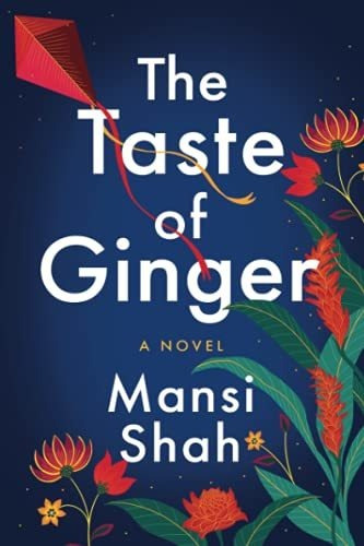 Book : The Taste Of Ginger A Novel - Shah, Mansi