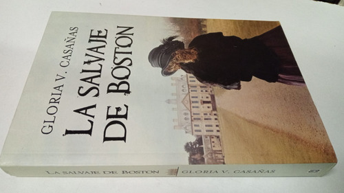 La Salvaje De Boston - Gloria V. Casañas - Formato Grande (Usado)