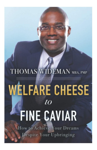 Libro: Del Queso Del Bienestar Al Caviar Fino: Cómo Lograr S