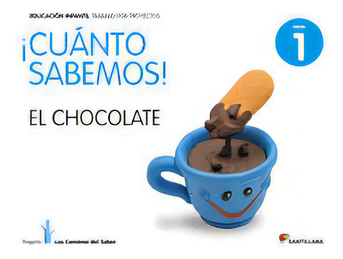 Cuanto Sabemos Nivel 1 El Chocolate: El Chocolate, De Varios Autores., Vol. 1. Editorial Santillana Educación, S.l., Tapa Blanda En Español