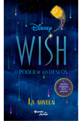 Wish. La Novela, De Disney. Editorial Planeta Junior, Tapa Blanda, Edición 1 En Español, 2024