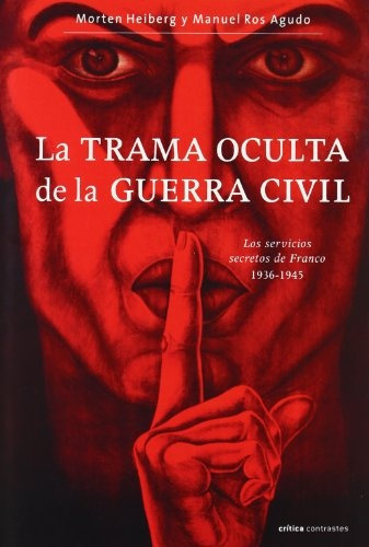 Trama Oculta De La Guerra Civil, La, De Manuel Ros Agudo. Editorial Crítica, Tapa Blanda, Edición 1 En Español