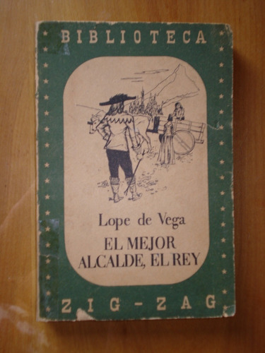 El Mejor Alcalde, El Rey - Lope De Vega, 1956, Zig - Zag.