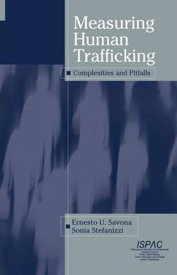 Measuring Human Trafficking - Ernesto U. Savona