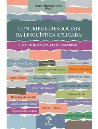 Contribuições Sociais Da Linguística Aplicada: Uma Homena, De Wagner Rodrigues Silva. Editora Pontes, Capa Mole Em Português