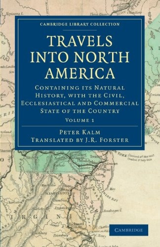Travels Into North America Containing Its Natural History, W