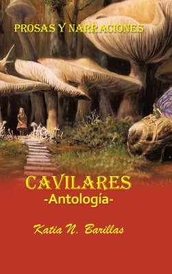 Libro Cavilares -antologã­a- Prosas Y Narraciones: Afecci...