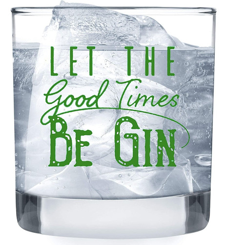 Let The Good Times Be Gin Glass  Gafas Divertidas De Bo...