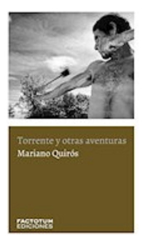 Torrente Y Otras Aventuras - Mariano Quiros