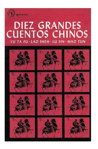 Diez Grandes Cuentos Chinos, Yu Ta Fu Et Alt