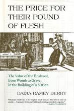 Price For Their Pound Of Flesh : The Value Of The Enslave...