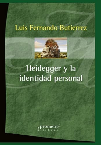 Heidegger Y La Identidad Personal