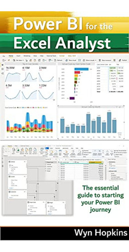 Power Bi For The Excel Analyst: The Essential Guide To Start