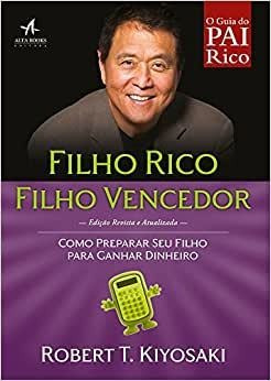 Filho Rico, Filho Vencedor: Como Preparar Seu Filho Para