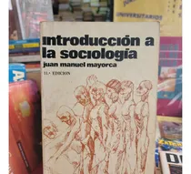 Comprar Introducción A La Sociología, Juan Manuel Mayorca