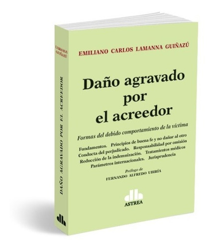 Daño Agravado Por El Acreedor Lamanna Guiñazú