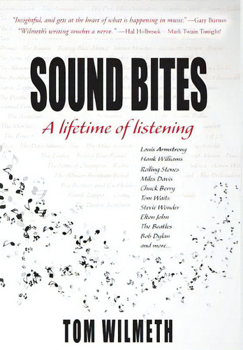 Sound Bites: A Lifetime Of Listening, De Wilmeth, Tom. Editorial Lightning Source Inc, Tapa Dura En Inglés
