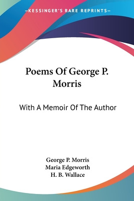 Libro Poems Of George P. Morris: With A Memoir Of The Aut...