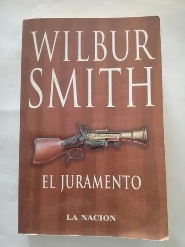 El Juramento - Wilbur Smith - Novela - La Nación - 2008