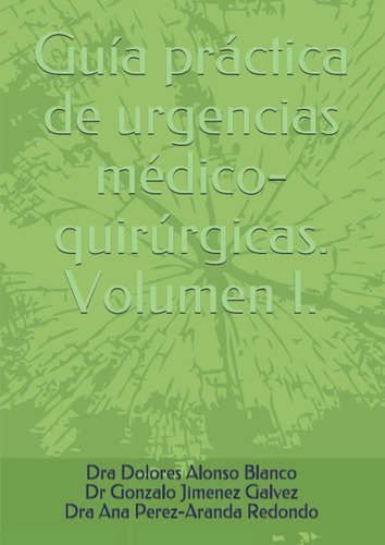 Libro: Guía Práctica De Urgencias Médico-quirúrgicas. Volume