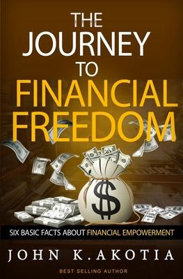 Libro The Journey To Financial Freedom - John Kennedy Ako...