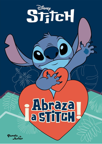¡abraza A Stitch! - Cuentos Disney