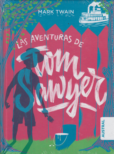 Las Aventuras De Tom Sawyer. Mark Twain. Edt: Planeta.