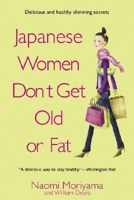 Japanese Women Don't Get Old Or Fat : Secrets Of My Mother's