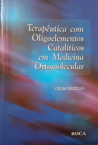 Livro Terapêutica Com Oligoelementos Catalíticos Em Medicina