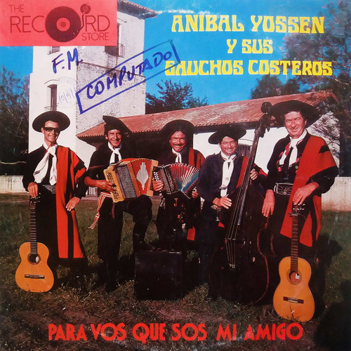 Anibal Yossen Y Sus Gauchos Costeros - Para Vos Que Sos Lp