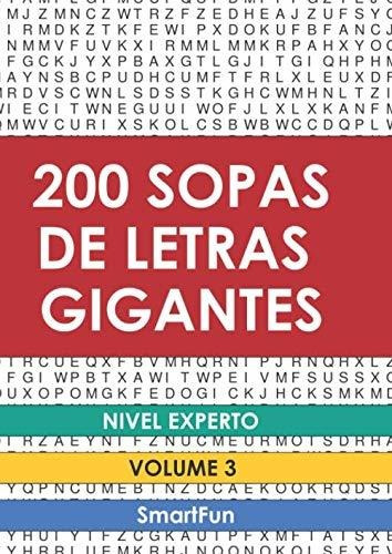 200 Sopas De Letras Gigantes - Nivel Experto: Volume 3