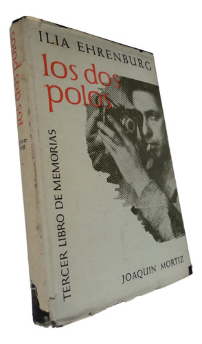 Los Dos Polos. Tercer Libro De Memorias - Ilia Ehrenburg