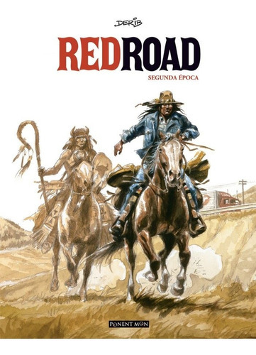 Red Road, de DERIB. Editorial PONENT MON LTD, tapa dura en español