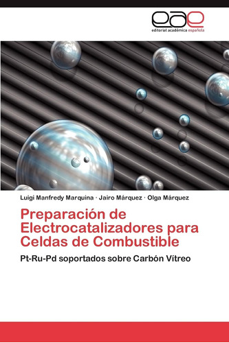 Libro: Preparación De Electrocatalizadores Para Celdas De Co