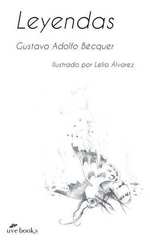 Leyendas, De Gustavo Adolfo Bécquer. Editorial Uve Books, Tapa Blanda En Español