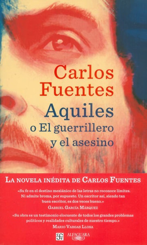 Aquiles O El Guerrillero Y El Asesino, De Carlos Fuentes. Editorial Penguin Random House, Tapa Blanda, Edición 2016 En Español