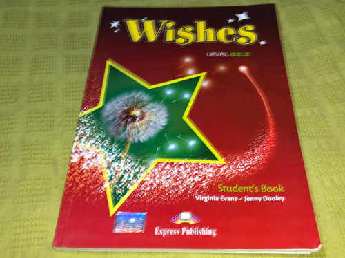 Wishes Level B2.2 Student's Book - Evans/dooley - Express