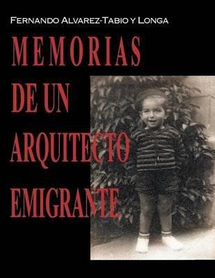 Libro Memorias De Un Arquitecto Emigrante - Fernando Alva...