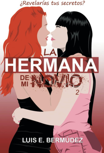 Libro: La Hermana De Mi Novio 2 (spanish Edition)
