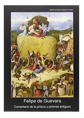 Libro Comentario De La Pintura Y Pintores Antiguos De Felipe