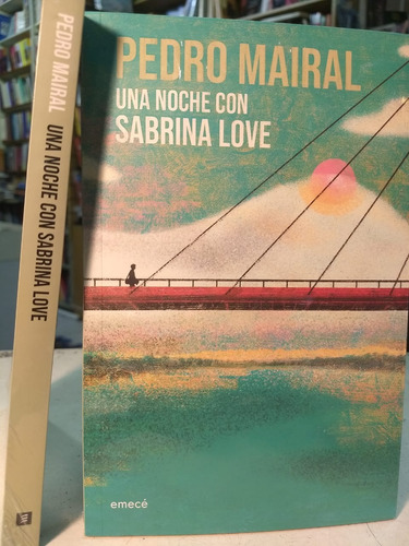 Una Noche Con Sabrina Love   -  Pedro Mairal      -pd