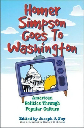 Homer Simpson Goes To Washington, De Stanley K. Schultz. Editorial University Press Kentucky, Tapa Dura En Inglés