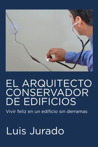 El Arquitecto Conservador De Edificios: Vivir Feliz En Un Ed