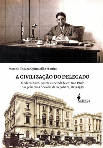 Libro A Civilizacão Do Delegado - Marcelo Thadeu Quintanil