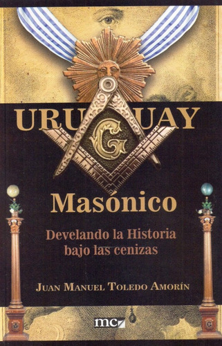 Uruguay Masónico - Juan Manuel Toledo Amorín