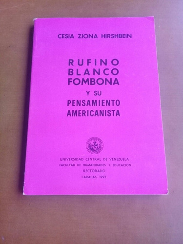Libro Rufino Blanco Fombona Y Su Pensamiento Americanista (Usado)