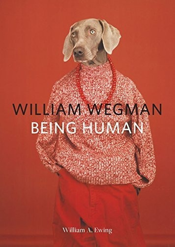 William Wegman Siendo Humano