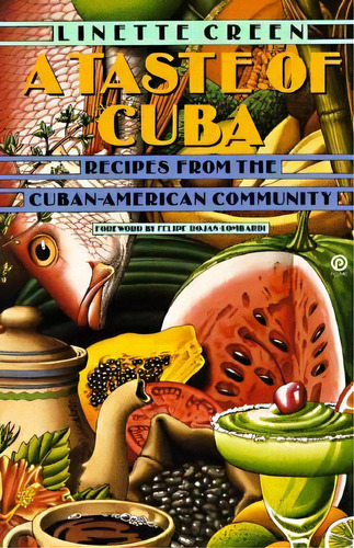 A Taste Of Cuba:recipes From The Cuban-mexican Community, De Linette Green. Editorial Penguin Books Ltd, Tapa Blanda En Inglés